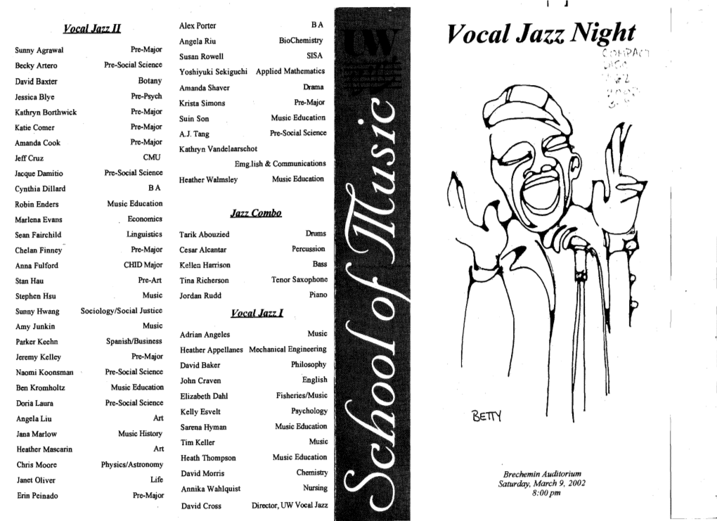 Vocal Jazz II Alex Porter BA Angela Riu Biochemistry Vocal Jazz Night Sunny Agrawal Pre-Major Susan Rowell SISA C ~)~, Becky Artero Pre-Social Science