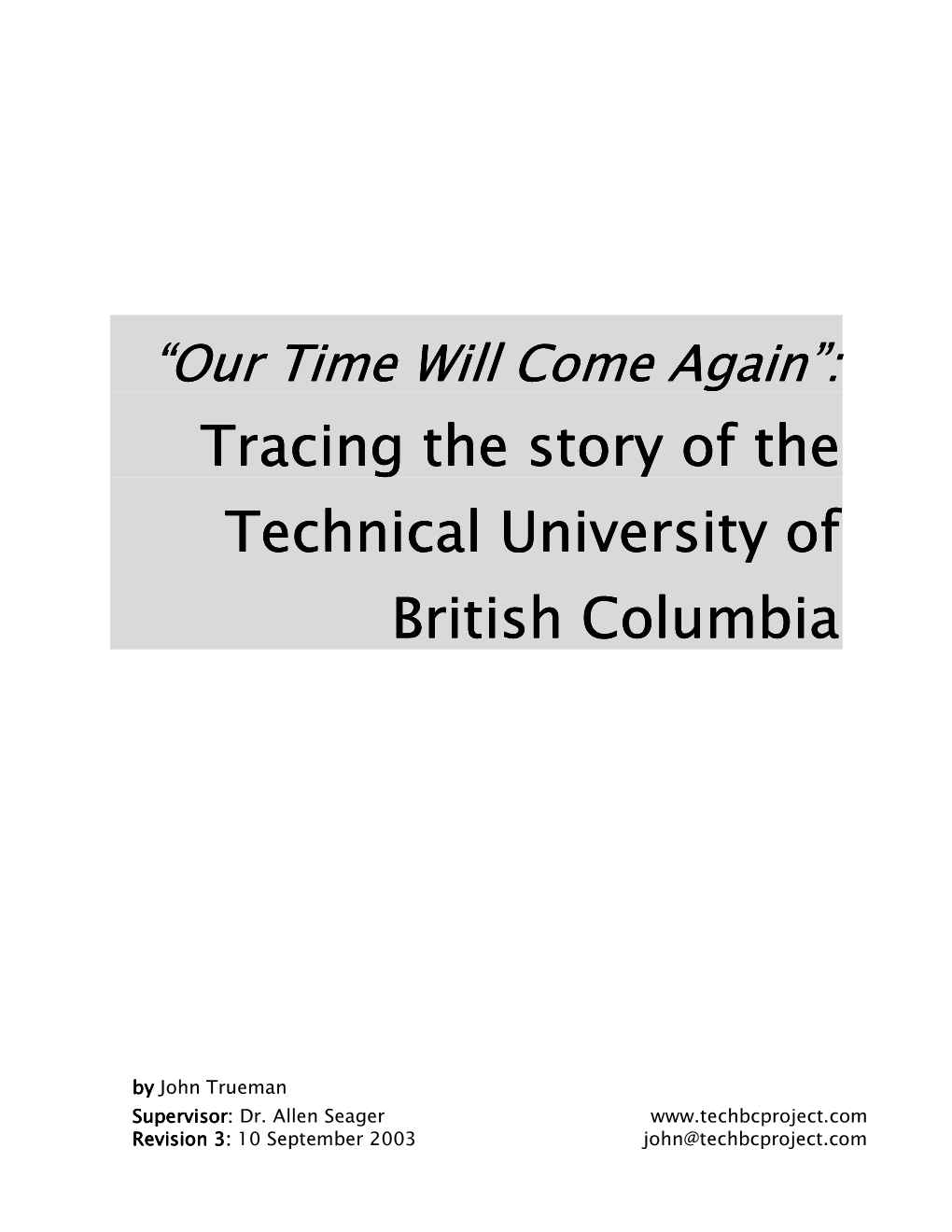 “Our Time Will Come Again”: Tracing the Story of the Technical University of British Columbia