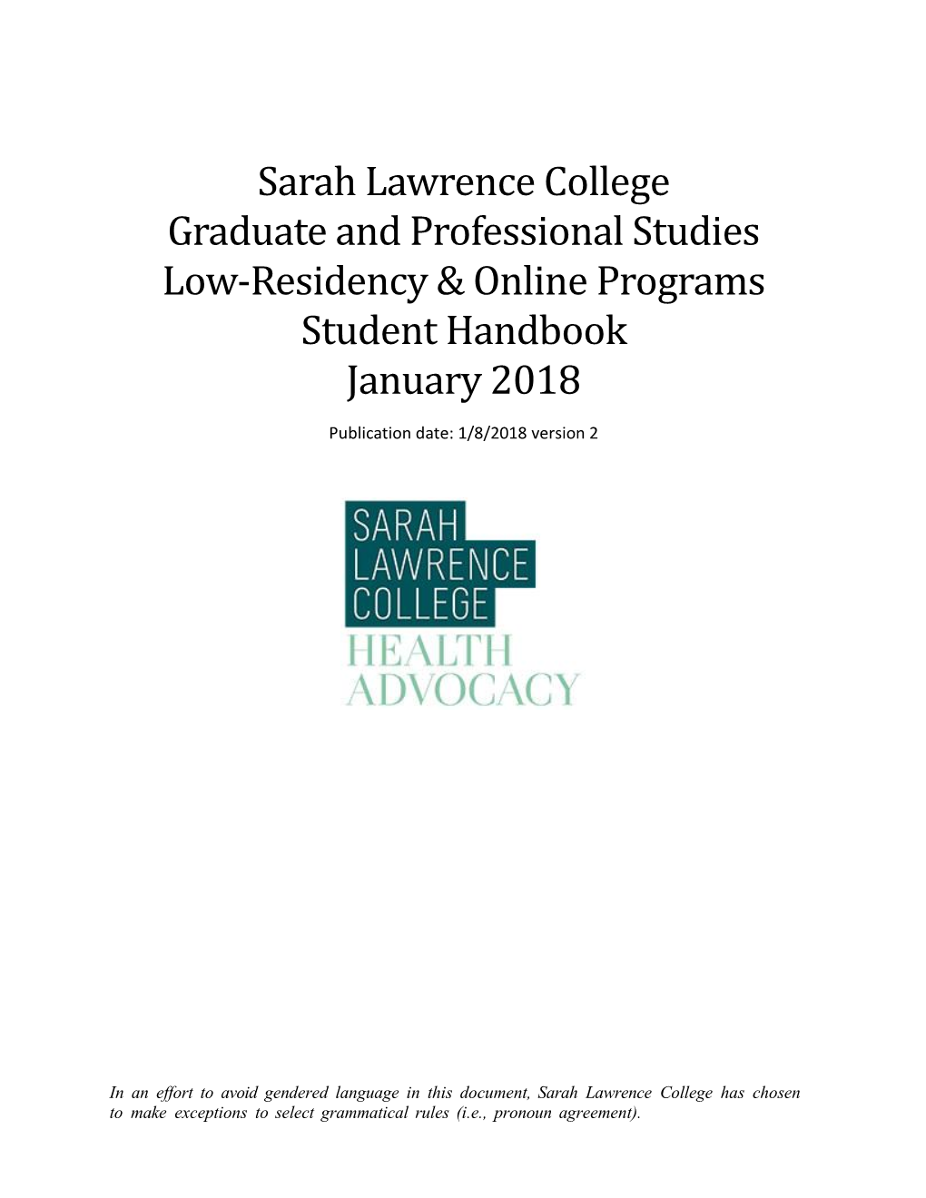Sarah Lawrence College Graduate and Professional Studies Low-Residency & Online Programs Student Handbook January 2018