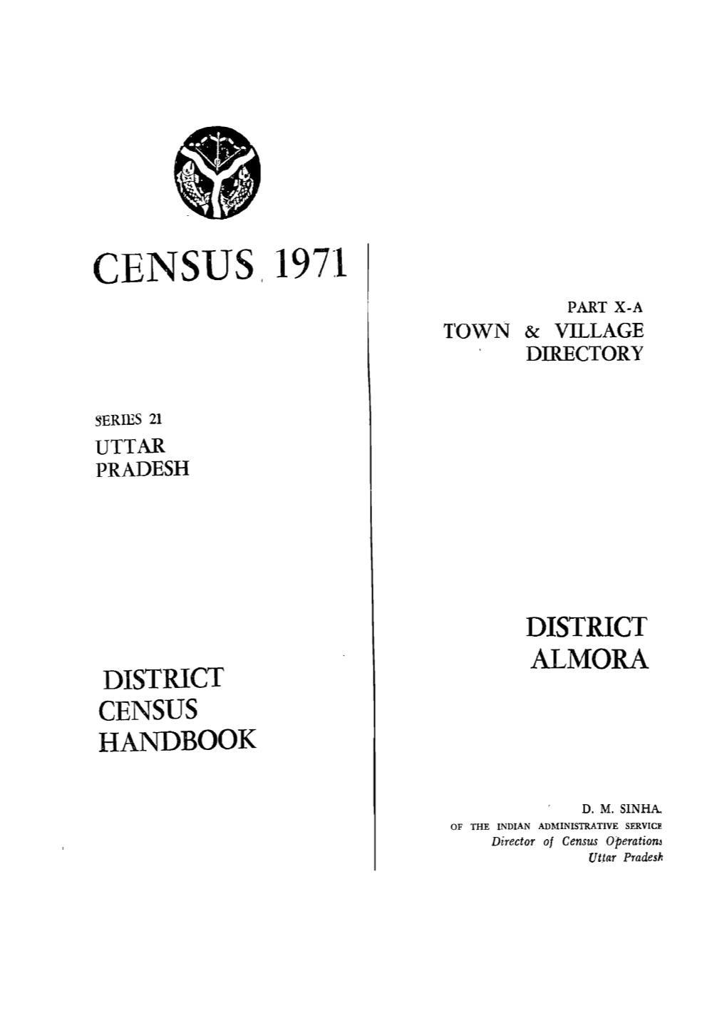 District Census Handbook, Almora, Part X-A , Series-21, Uttar Pradesh