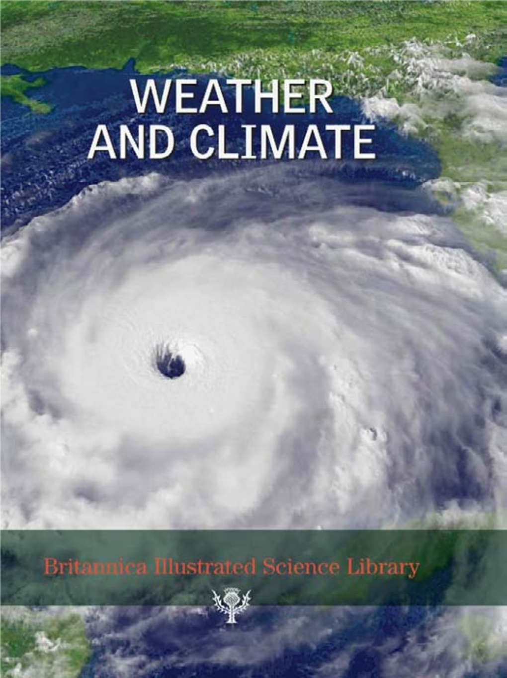 Weather and Climate 2008 Sylvia Wallace, Director Julian Ronning, Supervisor Printed in China