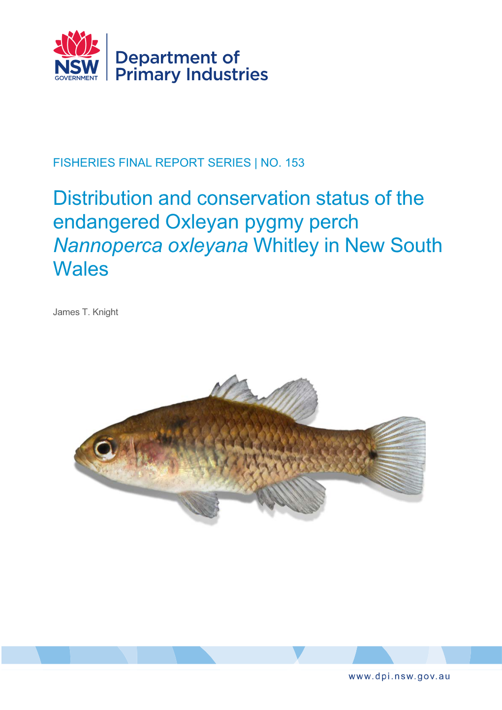 Distribution and Conservation Status of the Endangered Oxleyan Pygmy Perch Nannoperca Oxleyana Whitley in New South Wales