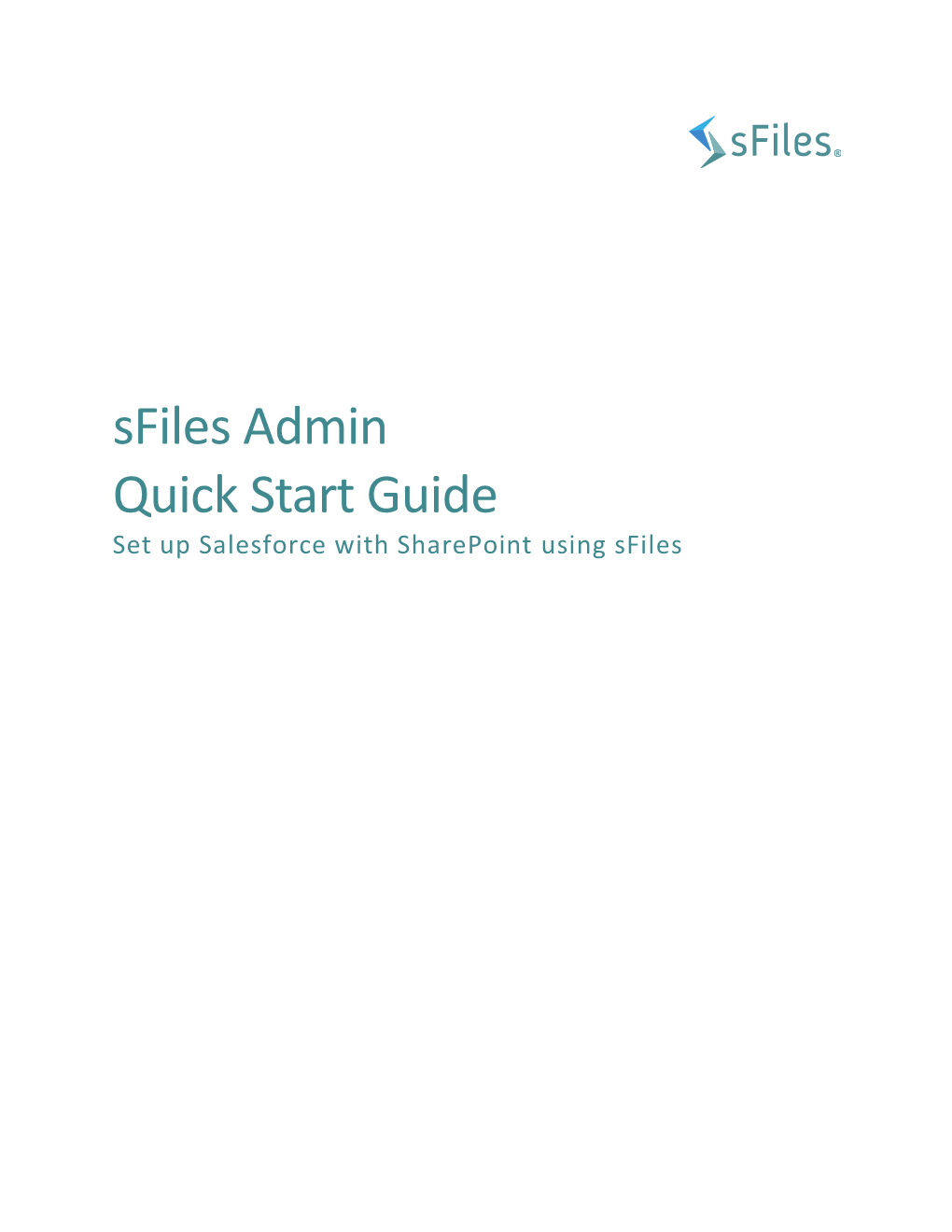 Sfiles Admin Quick Start Guide Set up Salesforce with Sharepoint Using Sfiles