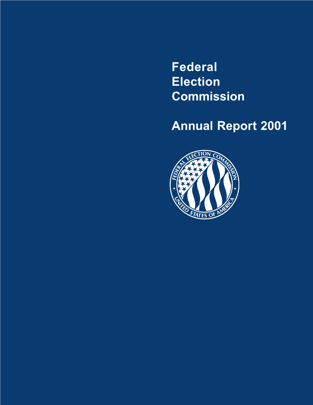 Annual Report 2001 Federal Election Commission