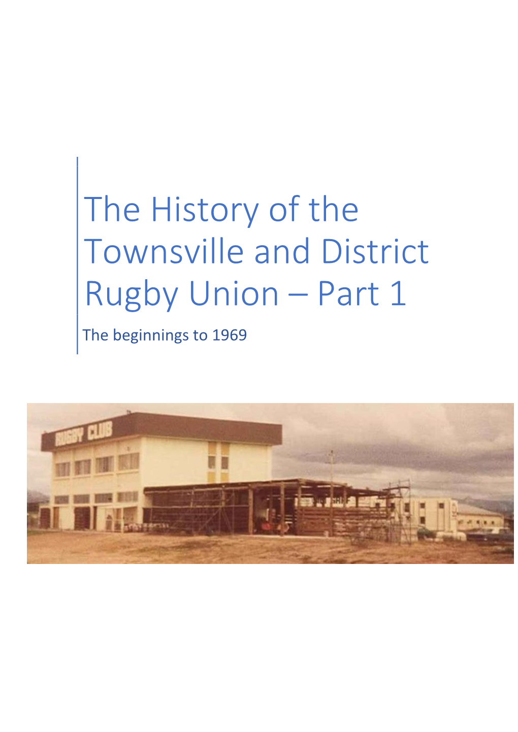 The History of the Townsville and District Rugby Union – Part 1