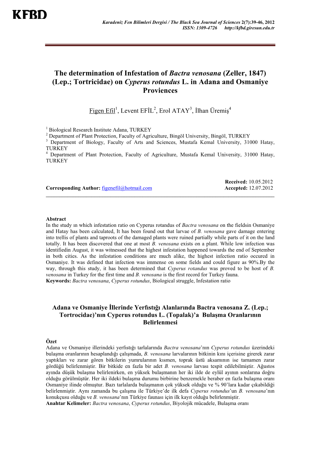 The Determination of Infestation of Bactra Venosana (Zeller, 1847) (Lep.; Tortricidae) on Cyperus Rotundus L