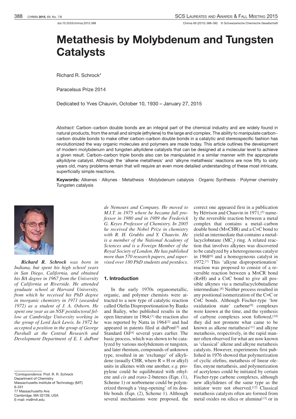 Metathesis by Molybdenum and Tungsten Catalysts