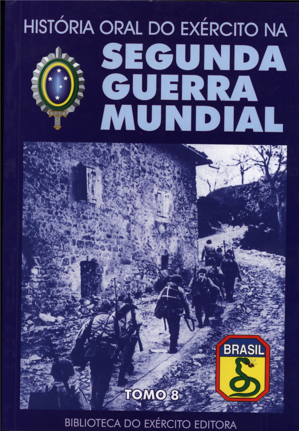 História Oral Do Exército Na Segunda Guerra Mundial