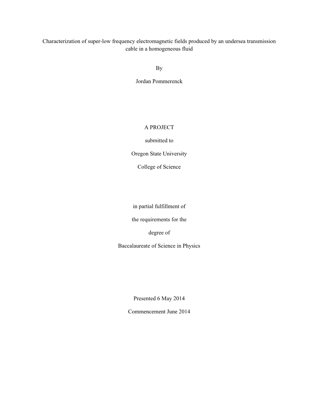 Characterization of Super-Low Frequency Electromagnetic Fields Produced by an Undersea Transmission Cable in a Homogeneous Fluid