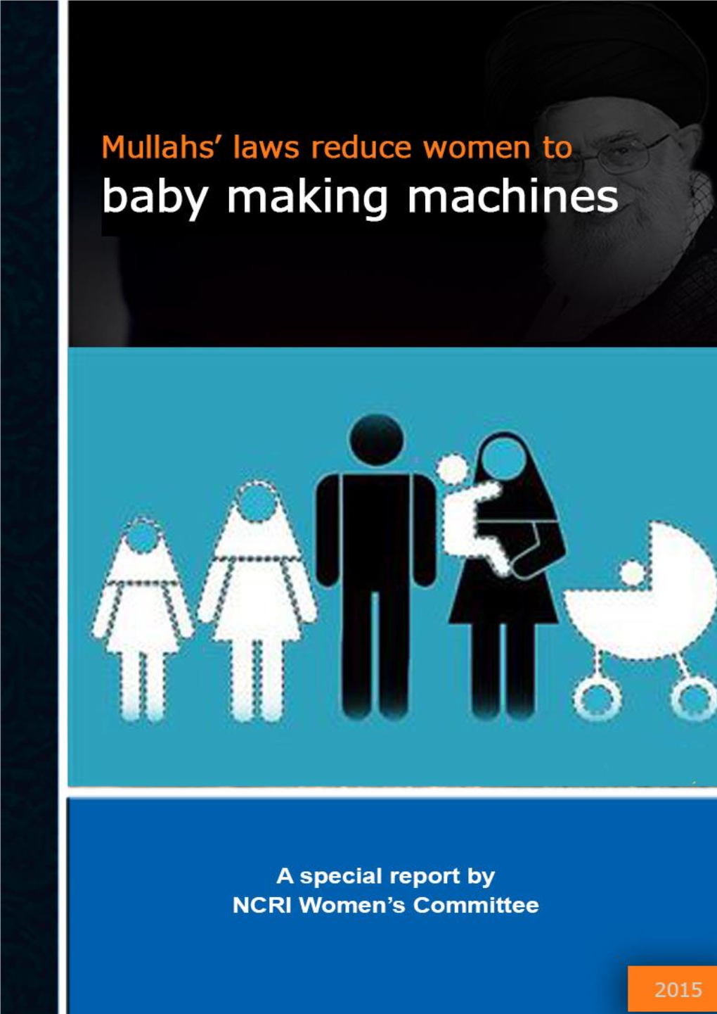 Mullahs' Laws to Turn Women Into Baby Making Machines