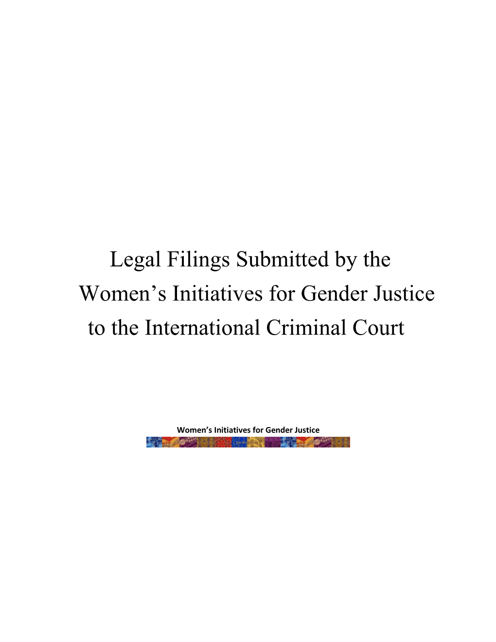 Legal Filings Submitted by the Women's Initiatives for Gender