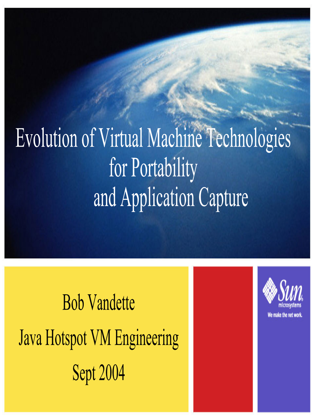 Evolution of Virtual Machine Technologies for Portability and Application Capture