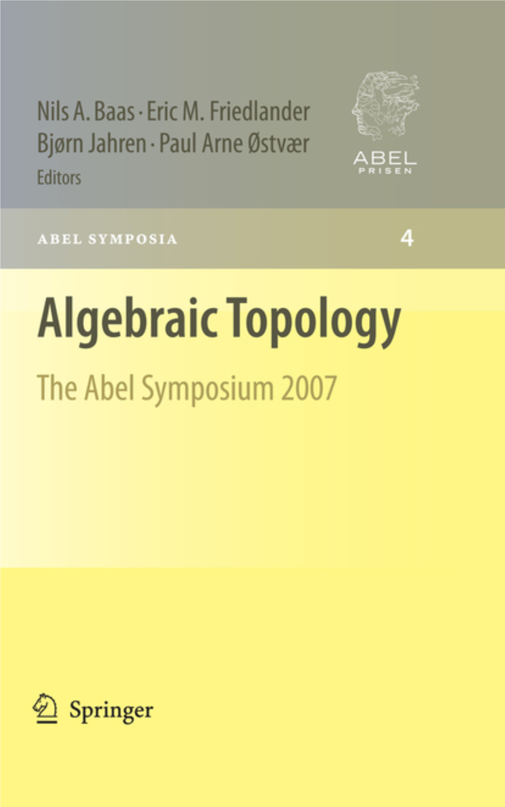 4 Algebraic Topology the Abel Symposium 2007