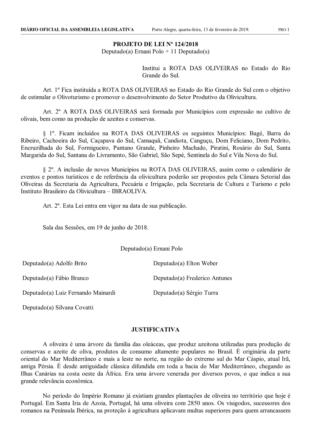 PROJETO DE LEI Nº 124/2018 Deputado(A) Ernani Polo + 11 Deputado(S)