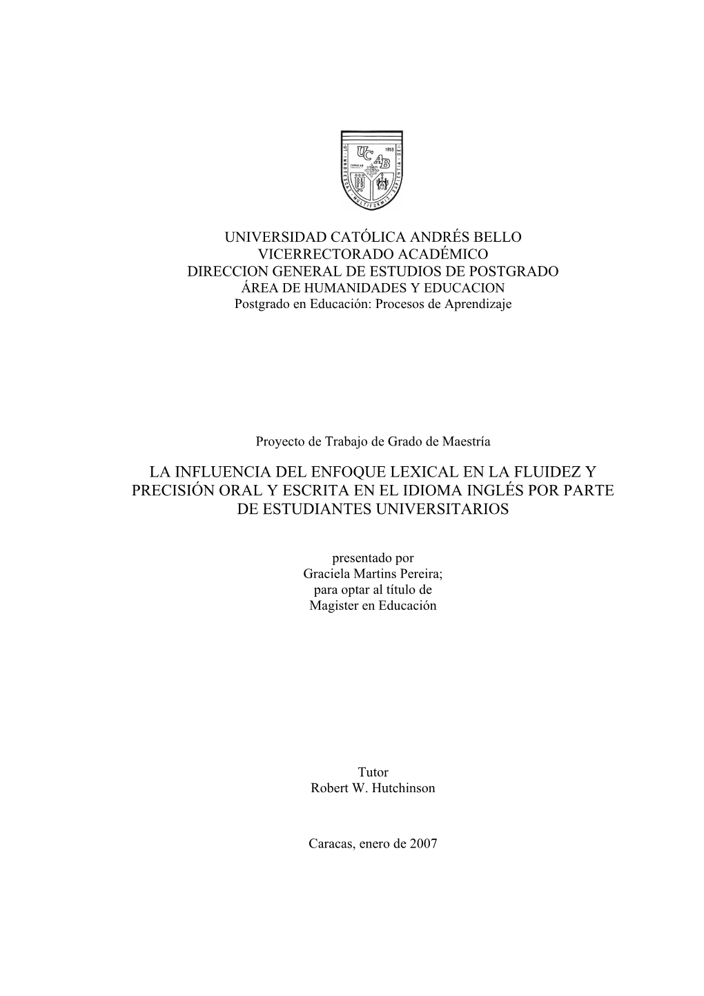 La Influencia Del Enfoque Lexical En La Fluidez Y Precisión Oral Y Escrita En El Idioma Inglés Por Parte De Estudiantes Universitarios