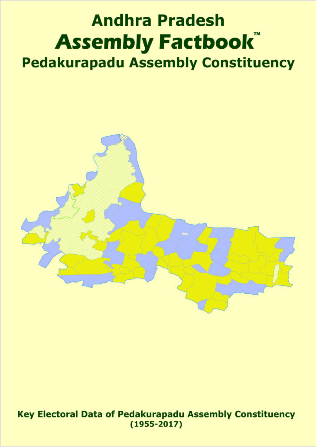 Pedakurapadu Assembly Andhra Pradesh Factbook | Key Electoral Data of Pedakurapadu Assembly Constituency | Sample Book