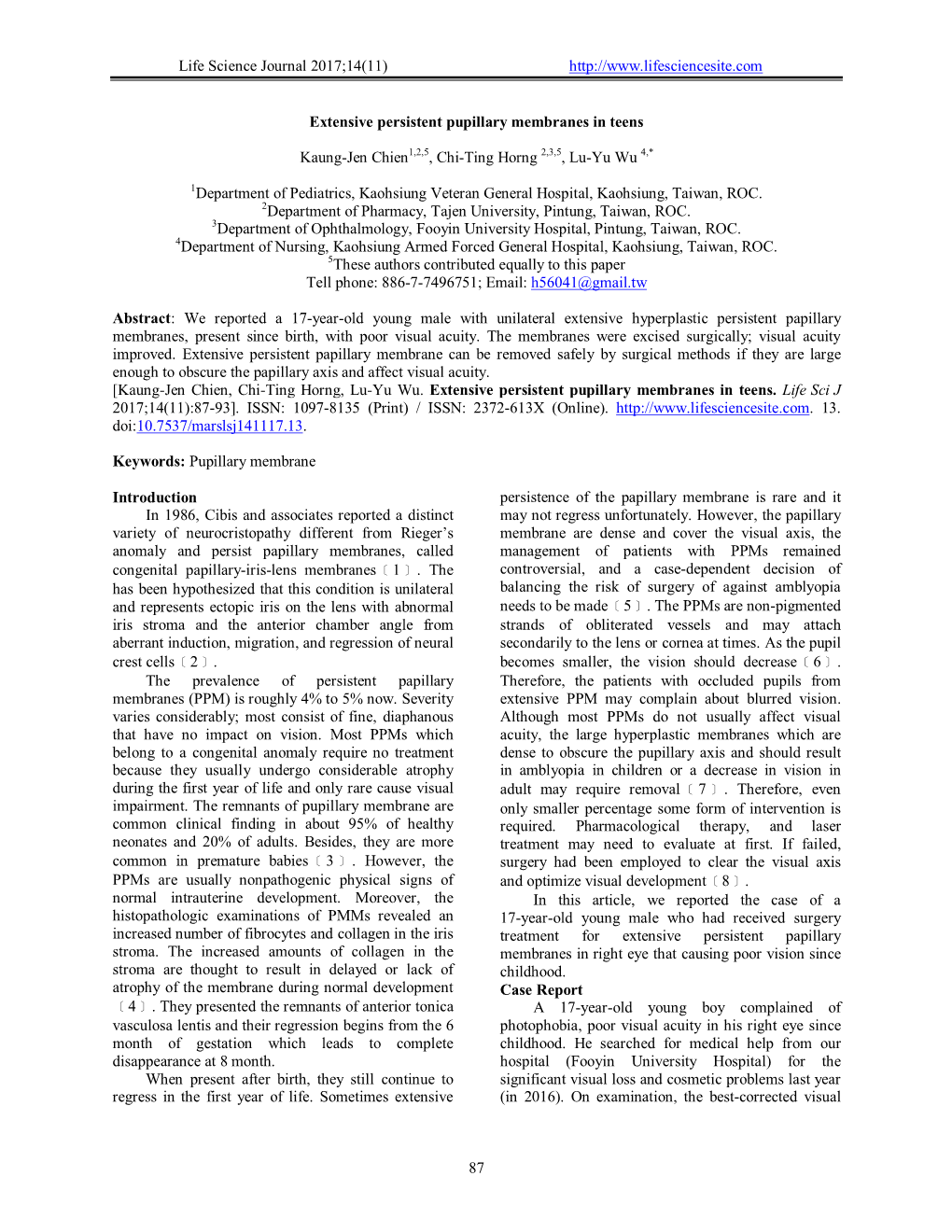 Life Science Journal 2017;14(11) 87 Extensive Persistent Pupillary Membranes in Teens Kaung-Jen C