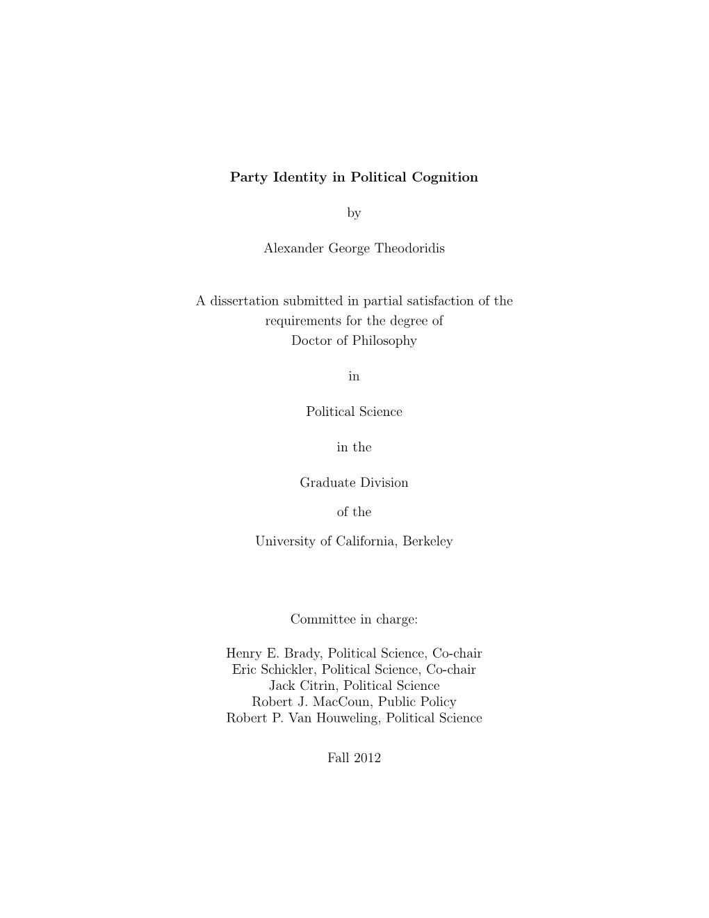 Party Identity in Political Cognition by Alexander George Theodoridis A