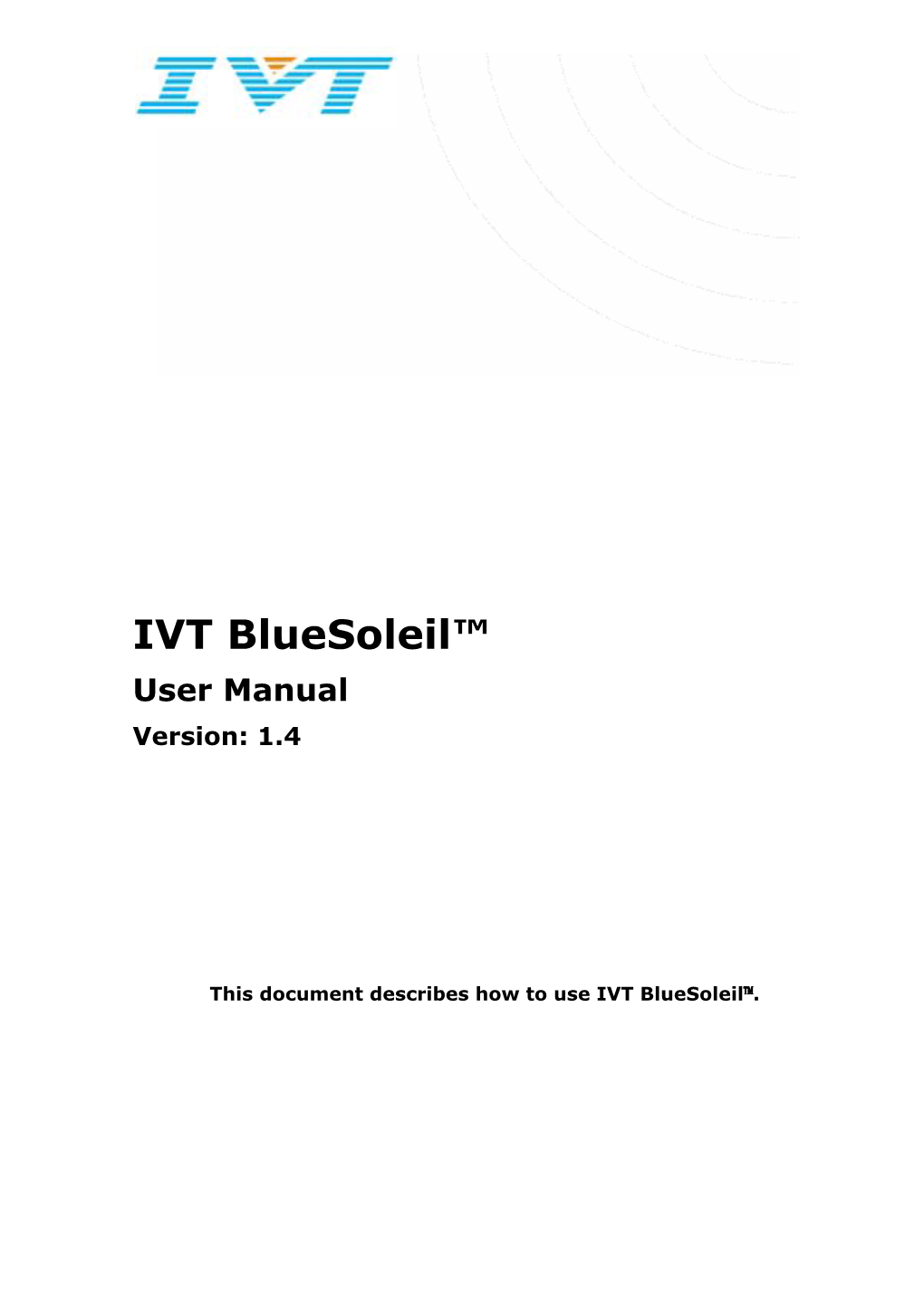IVT Bluesoleil™ User Manual Version: 1.4