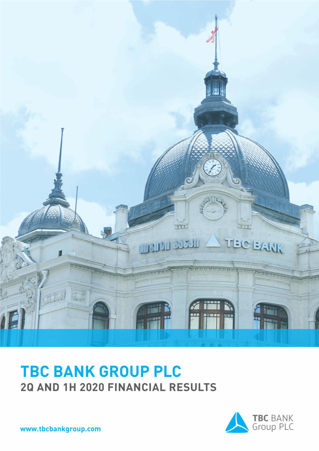 TBC BANK GROUP PLC (“TBC Bank”) 2Q and 1H 2020 UNAUDITED CONSOLIDATED FINANCIAL RESULTS