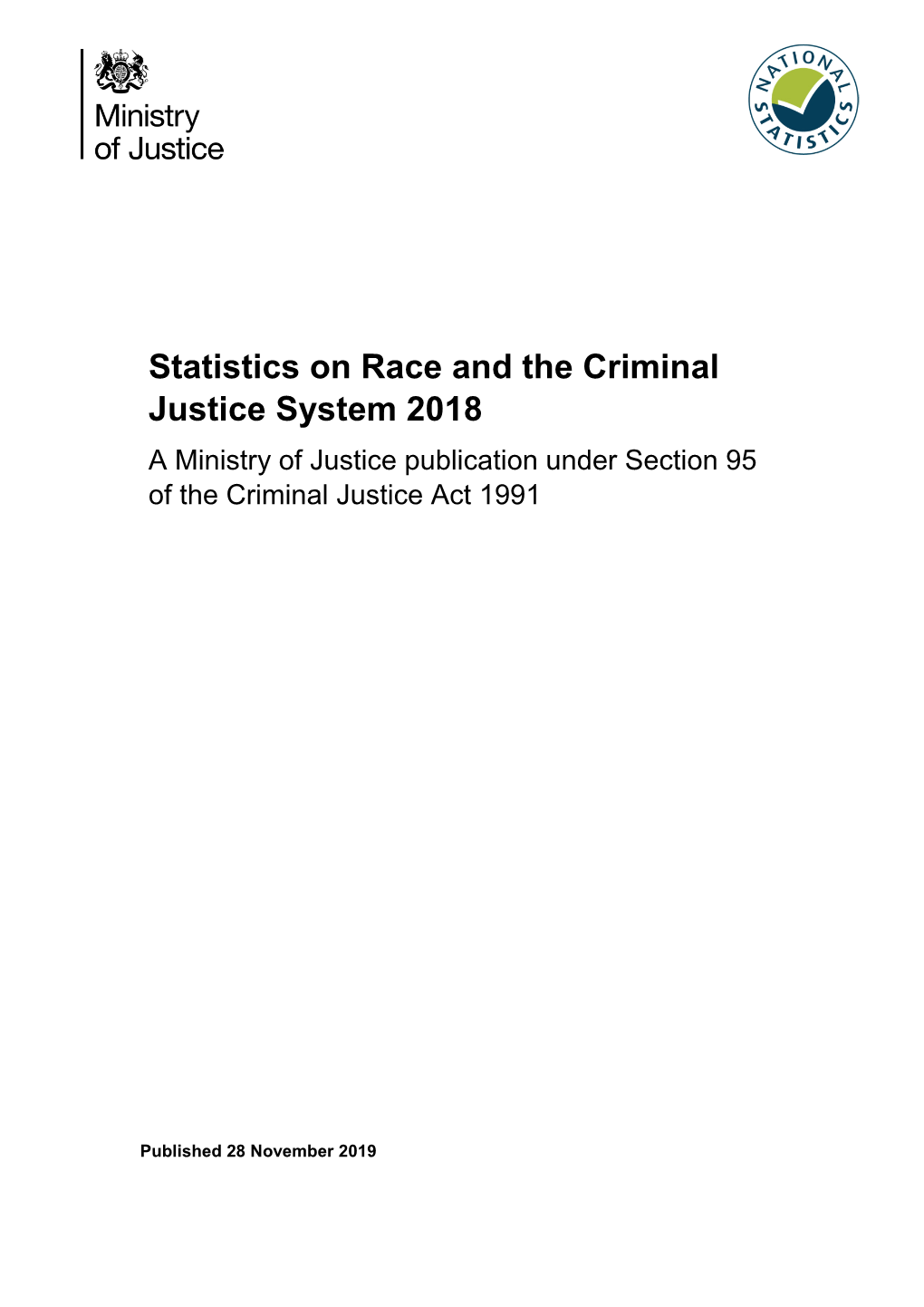 Statistics on Race and the Criminal Justice System 2018 a Ministry of Justice Publication Under Section 95 of the Criminal Justice Act 1991