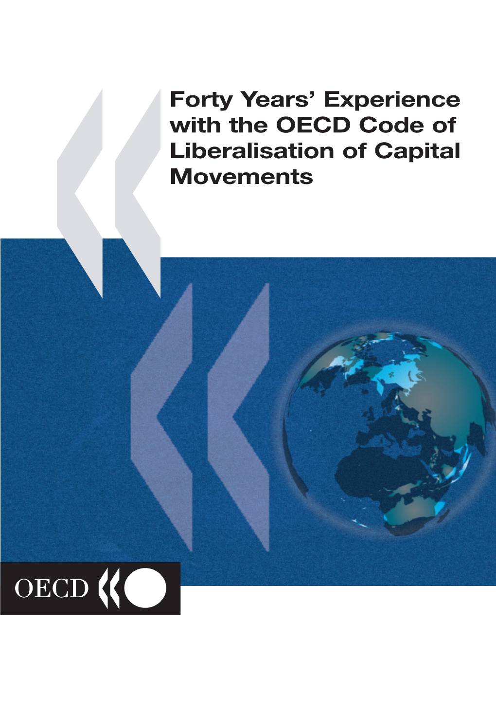 Forty Year's Experience with the OECD Code of Liberalisation Of