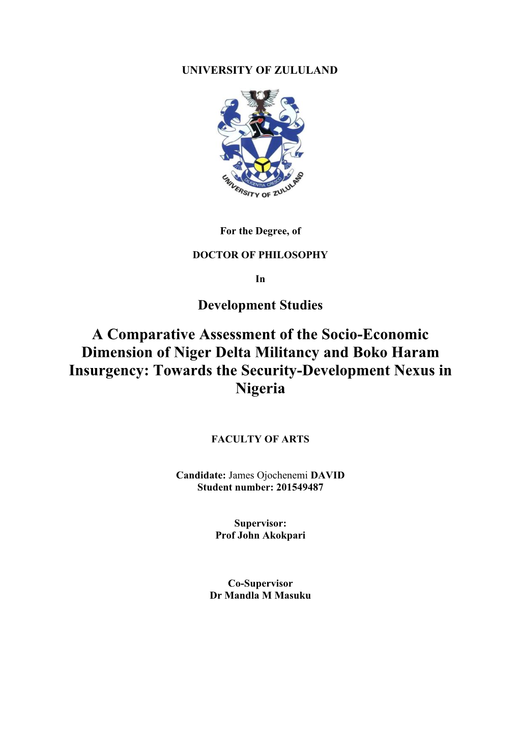 A Comparative Assessment of the Socio-Economic Dimension of Niger Delta Militancy and Boko Haram Insurgency: Towards the Security-Development Nexus in Nigeria