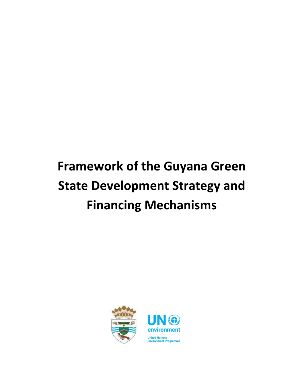 Framework of the Guyana Green State Development Strategy and Financing Mechanisms