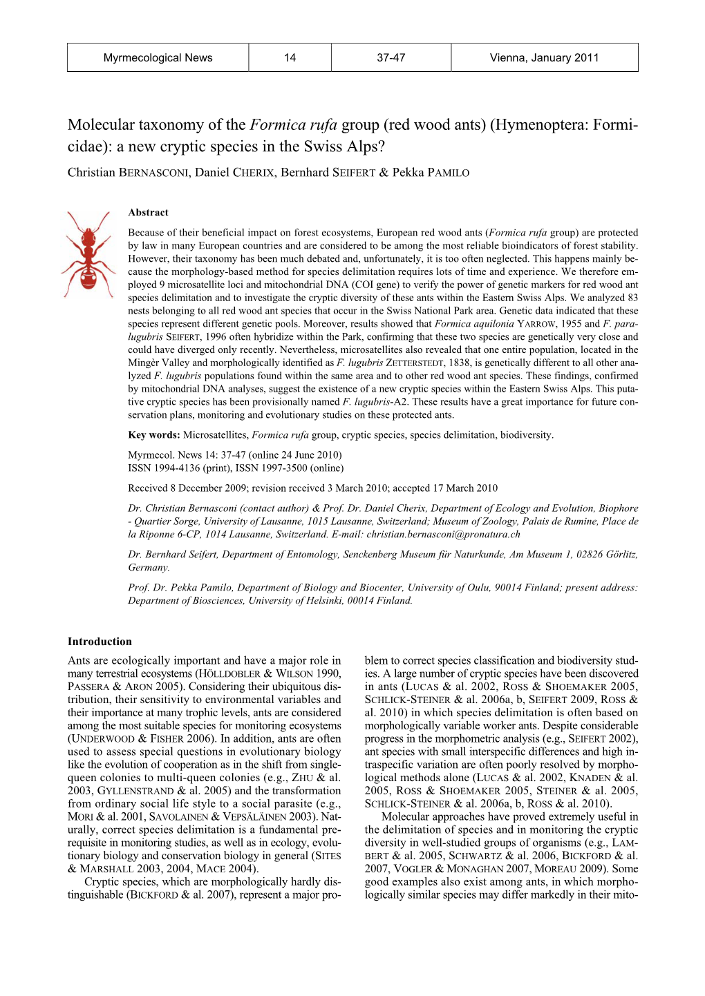 Molecular Taxonomy of the Formica Rufa Group (Red Wood Ants) (Hymenoptera: Formi- Cidae): a New Cryptic Species in the Swiss Alps?