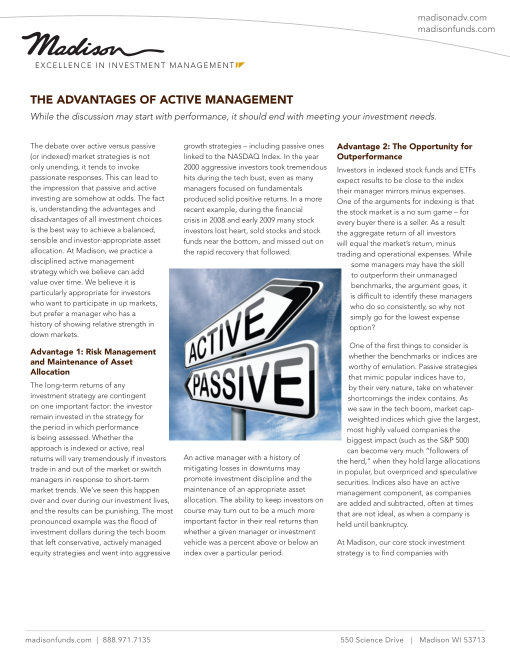 THE ADVANTAGES of ACTIVE MANAGEMENT While the Discussion May Start with Performance, It Should End with Meeting Your Investment Needs