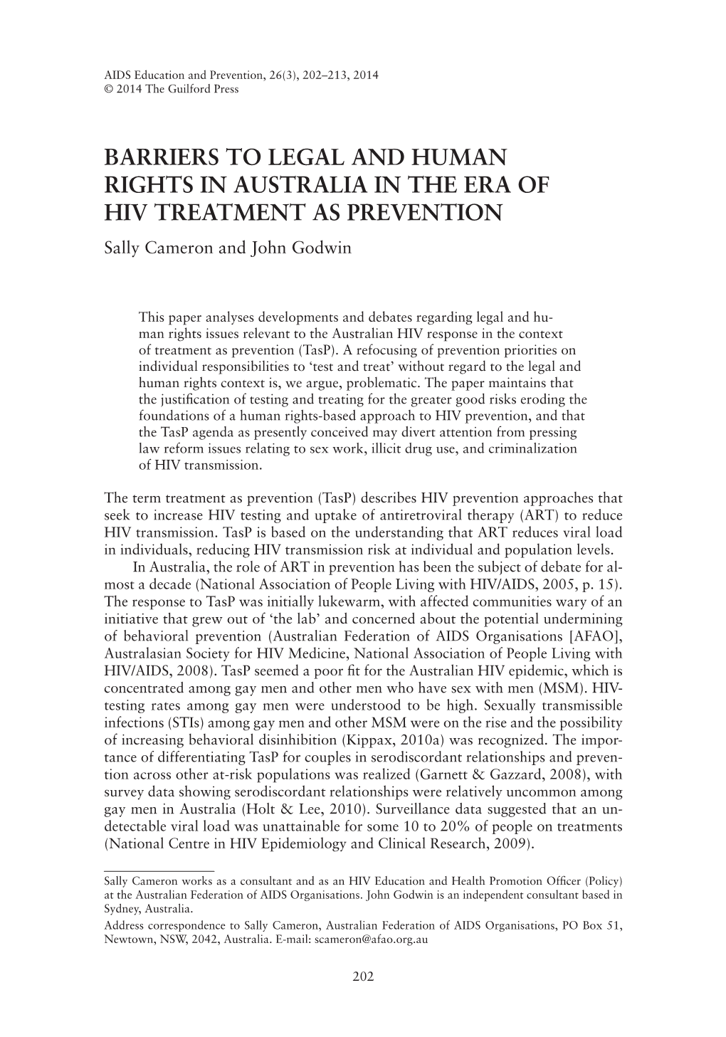 BARRIERS to LEGAL and HUMAN RIGHTS in AUSTRALIA in the ERA of HIV TREATMENT AS PREVENTION Sally Cameron and John Godwin