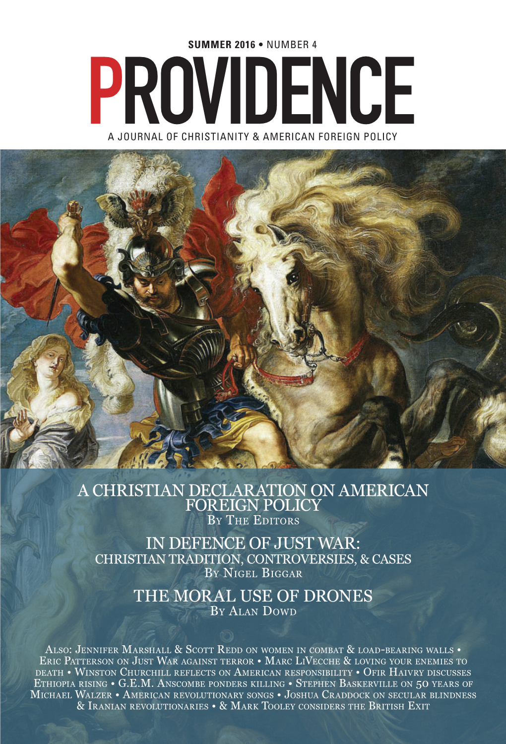 WHY CHRISTIAN? in Brief, My View of Secularity Is Not That of Jürgen Habermas Or John Rawls; It Is That When I Think About the Ethics of War, I Do So in of Augustine