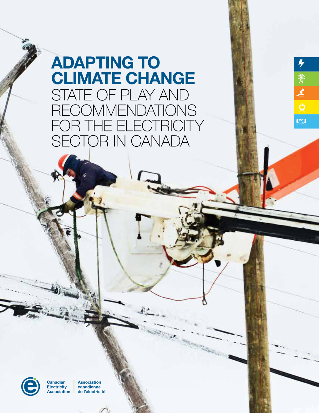 Adapting to Climate Change: State of Play and Recommendations for the Electricity Sector in Canada, 2016