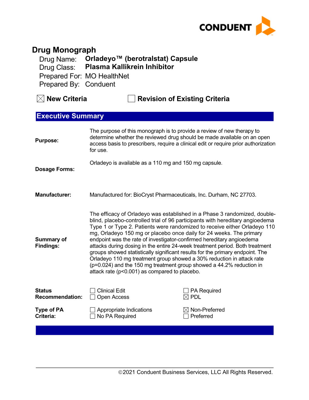 Drug Monograph Drug Name: Orladeyo™ (Berotralstat) Capsule Drug Class: Plasma Kallikrein Inhibitor Prepared For: MO Healthnet Prepared By: Conduent