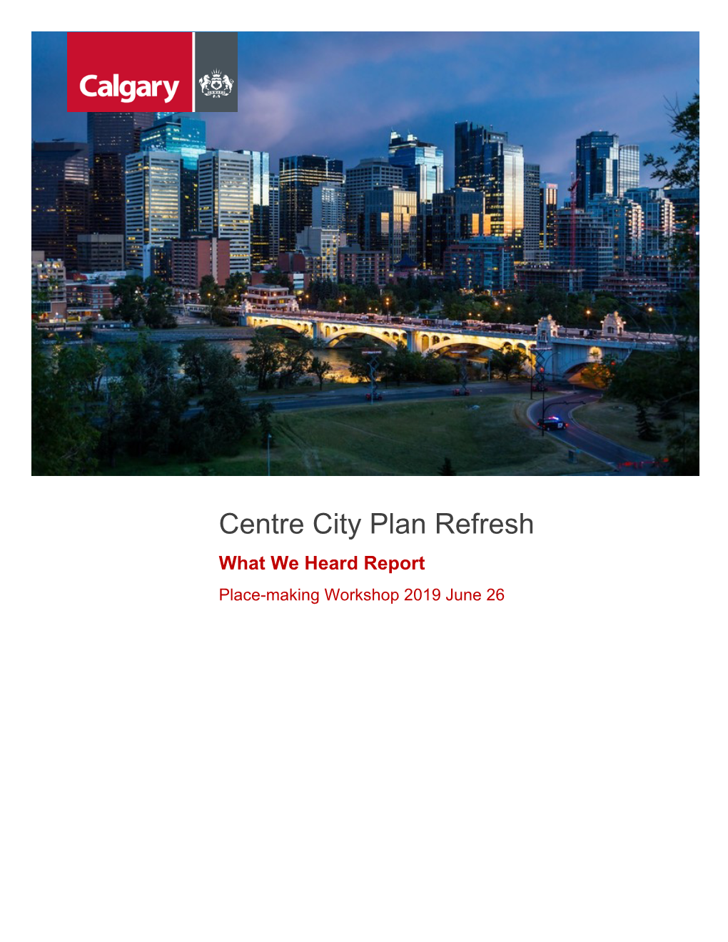 Centre City Plan Refresh What We Heard Report Place-Making Workshop 2019 June 26