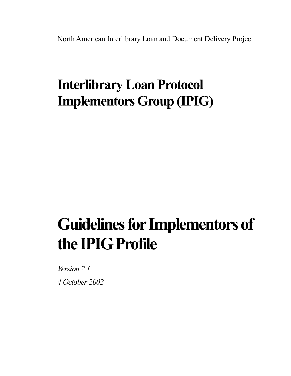 Guidelines for Implementors of the IPIG Profile