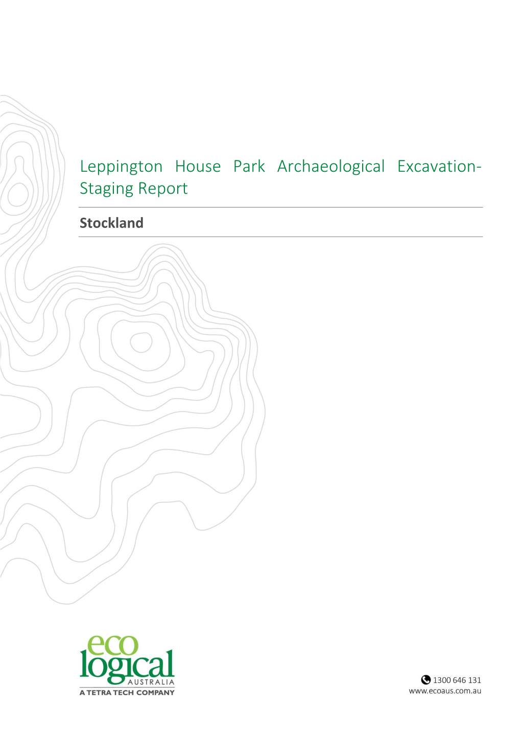 Leppington House Park Archaeological Excavation- Staging Report