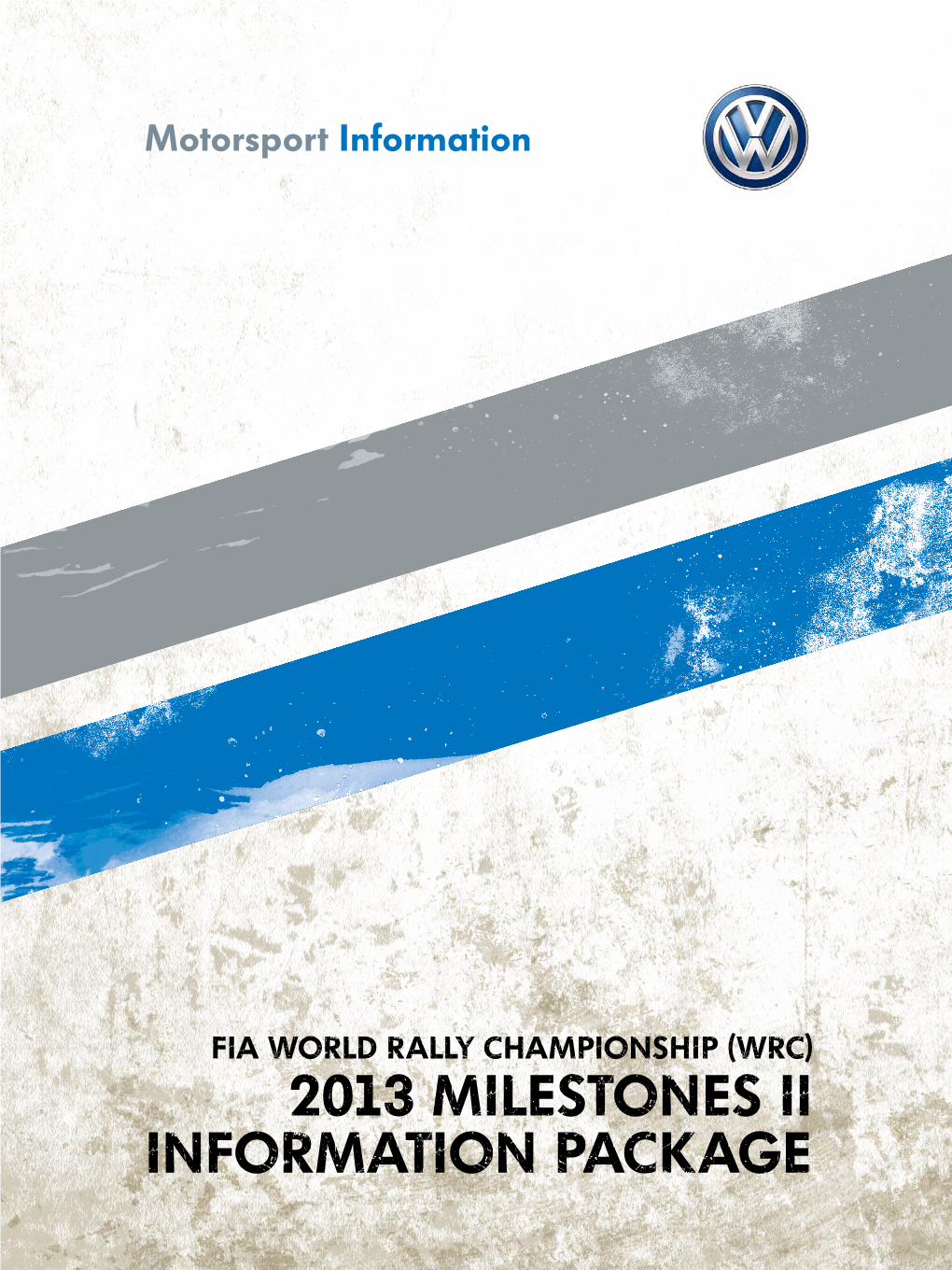 2013 MILESTONES II INFORMATION PACKAGE Content 02