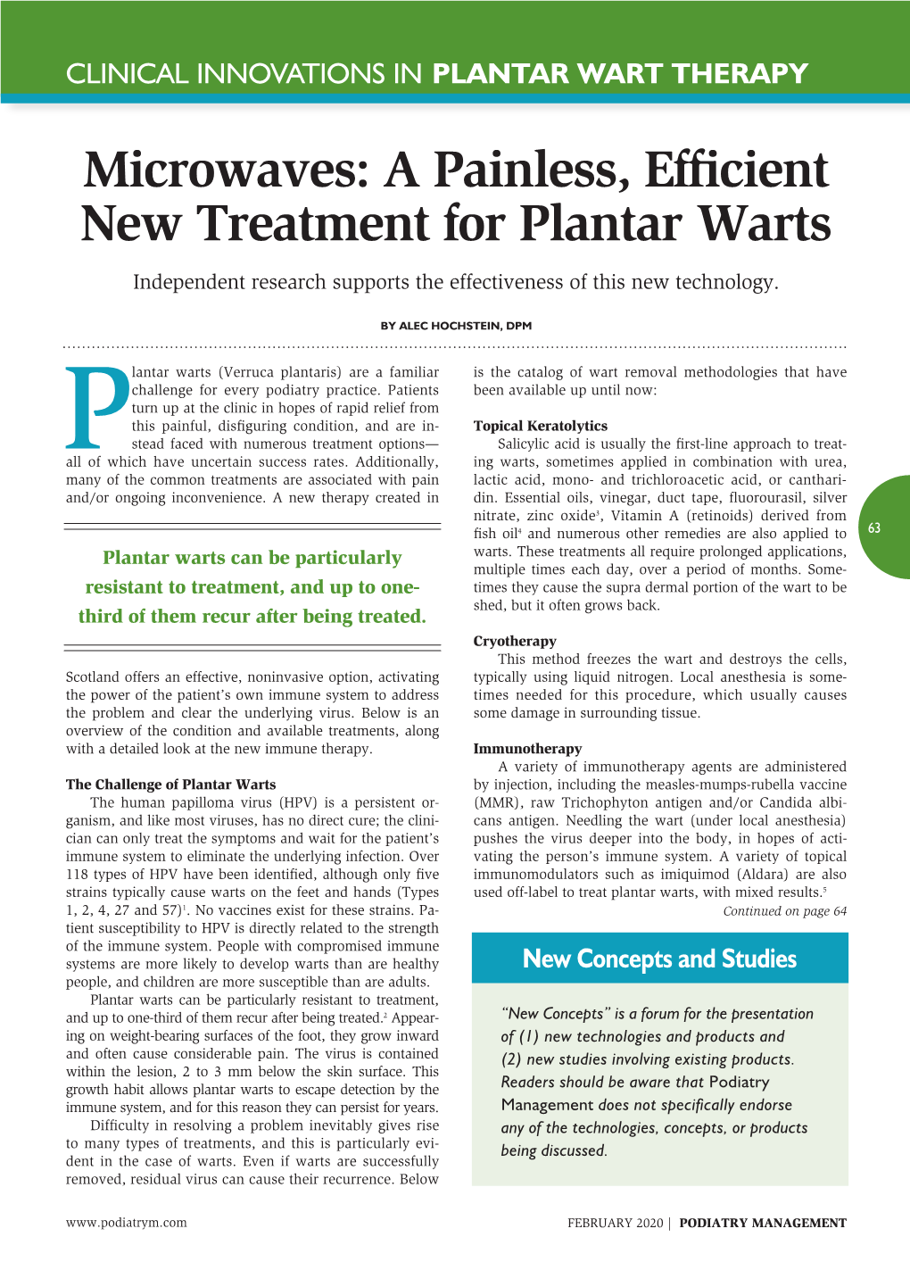 Microwaves: a Painless, Efficient New Treatment for Plantar Warts Independent Research Supports the Effectiveness of This New Technology