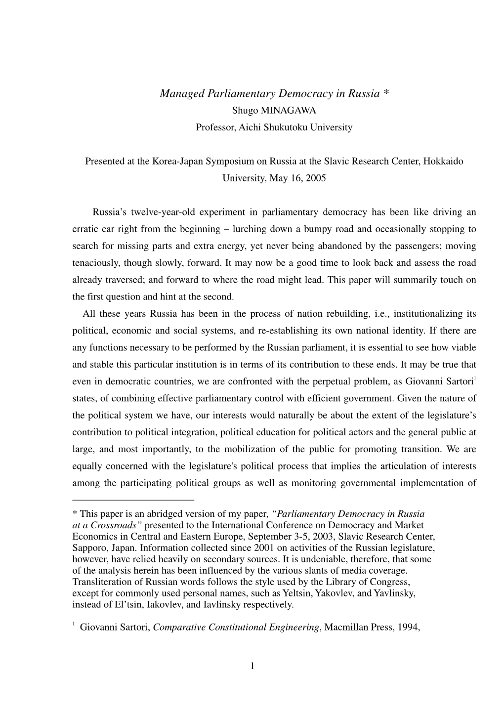 Managed Parliamentary Democracy in Russia * Shugo MINAGAWA Professor, Aichi Shukutoku University