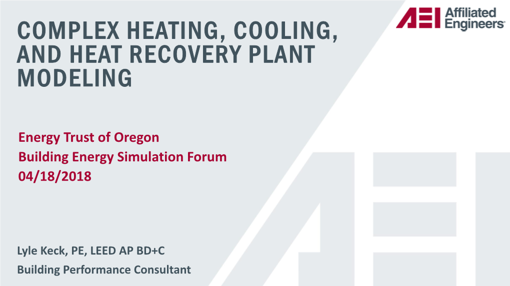Complex Heating, Cooling, and Heat Recovery Plant Modeling