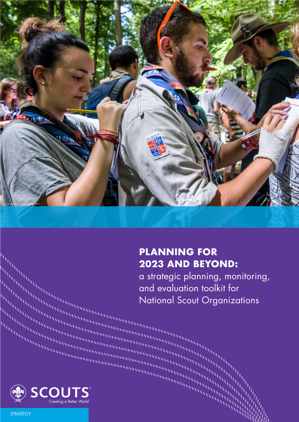 PLANNING for 2023 and BEYOND: a Strategic Planning, Monitoring, and Evaluation Toolkit for National Scout Organizations