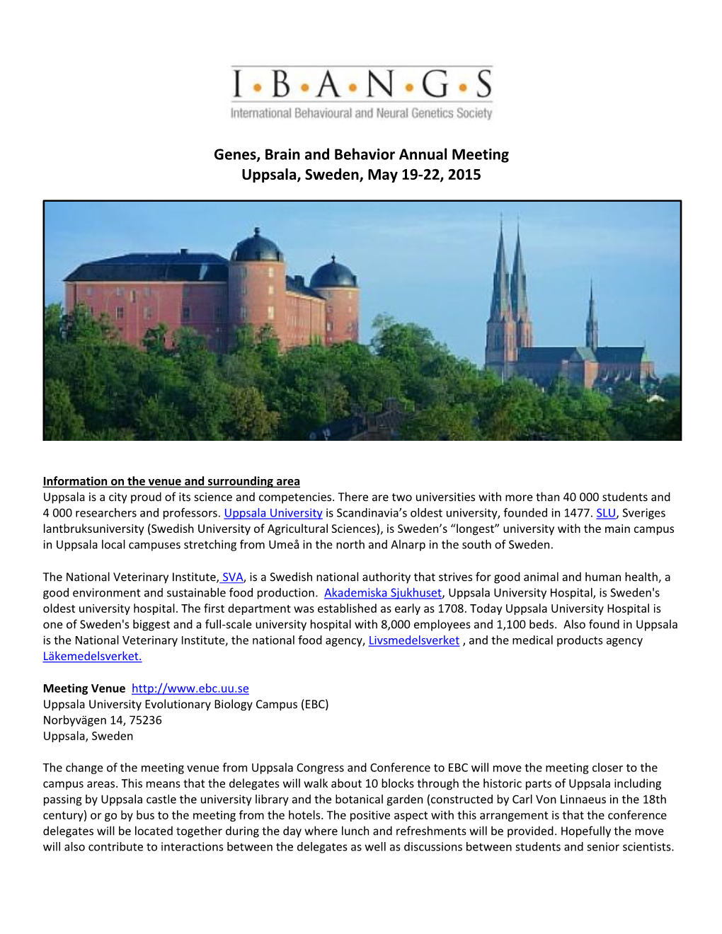 Genes, Brain and Behavior Annual Meeting Uppsala, Sweden, May 19-22, 2015