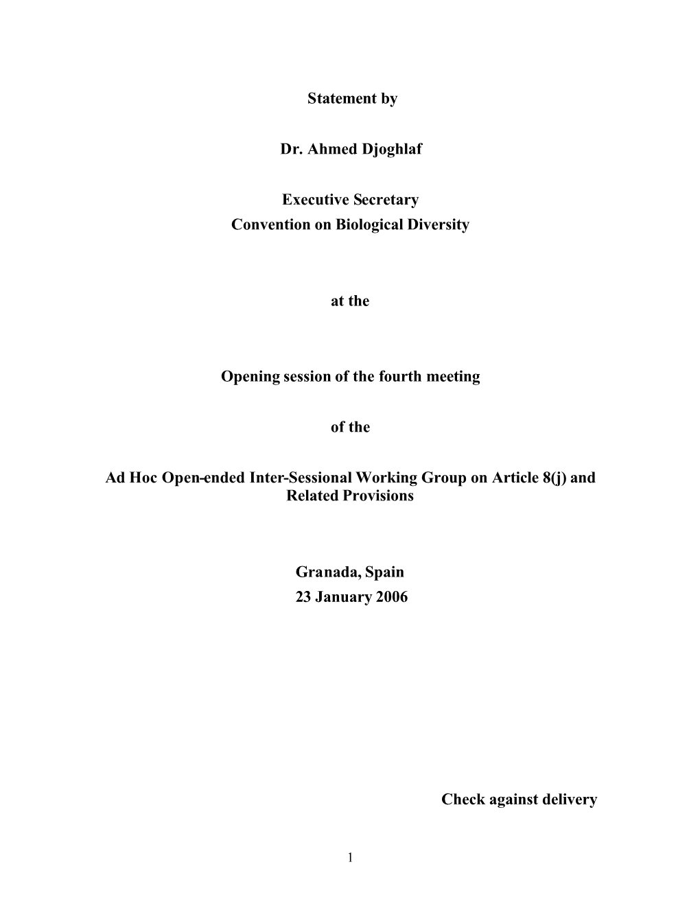 Statement by Dr. Ahmed Djoghlaf Executive Secretary Convention on Biological Diversity at the Opening Session of the Fourth Me