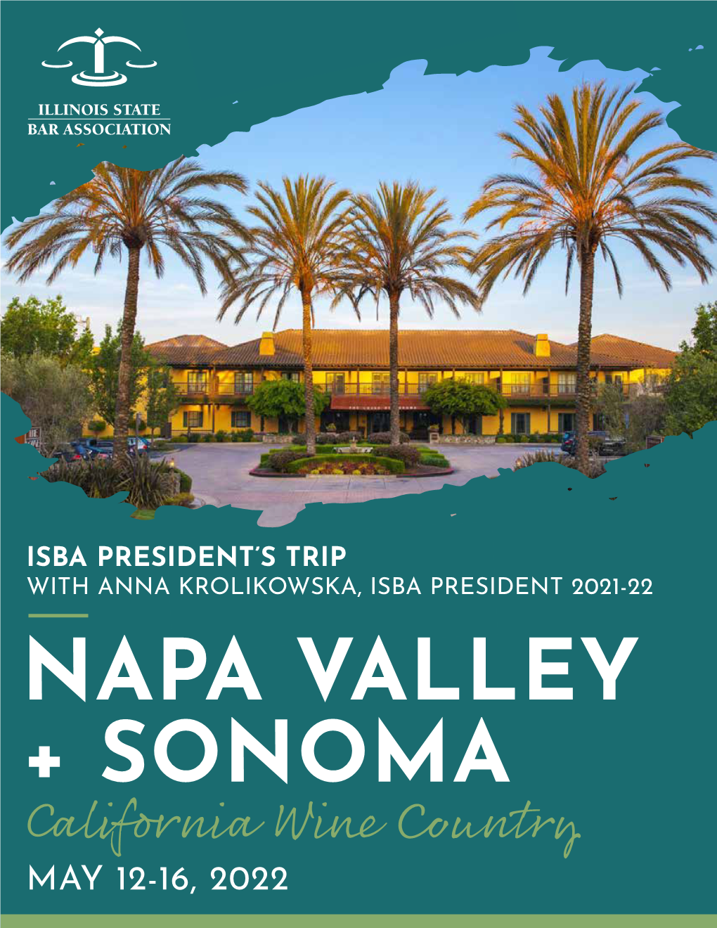 California Wine Country MAY 12-16, 2022 Anna Krolikowska, ISBA President 2021-2022 and Her Husband, Eric Hanis, Are Pleased to Invite You to California’S Wine Country