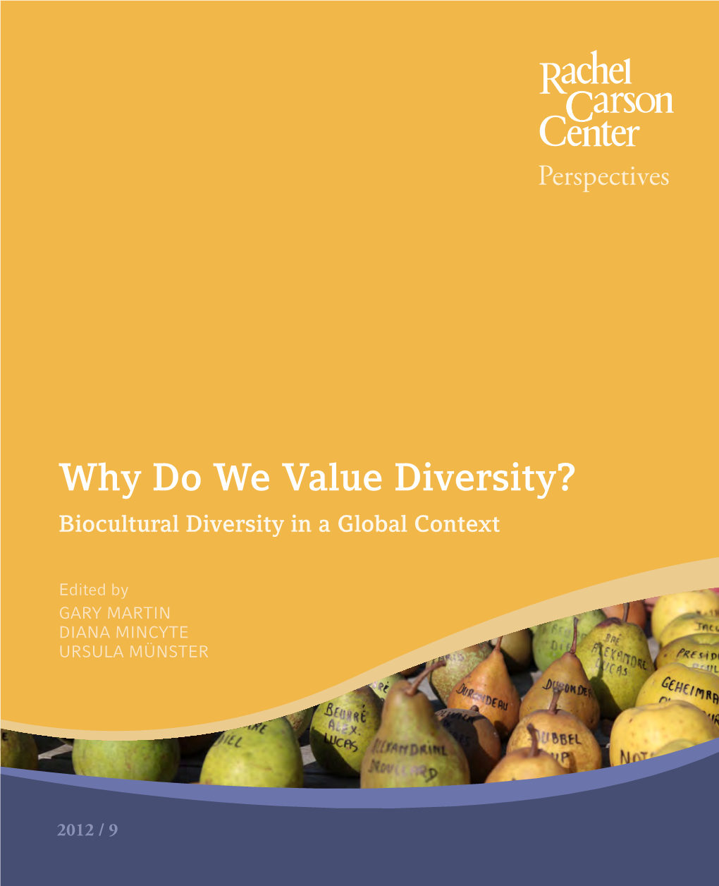 Why Do We Value Diversity? Biocultural Diversity in a Global Context