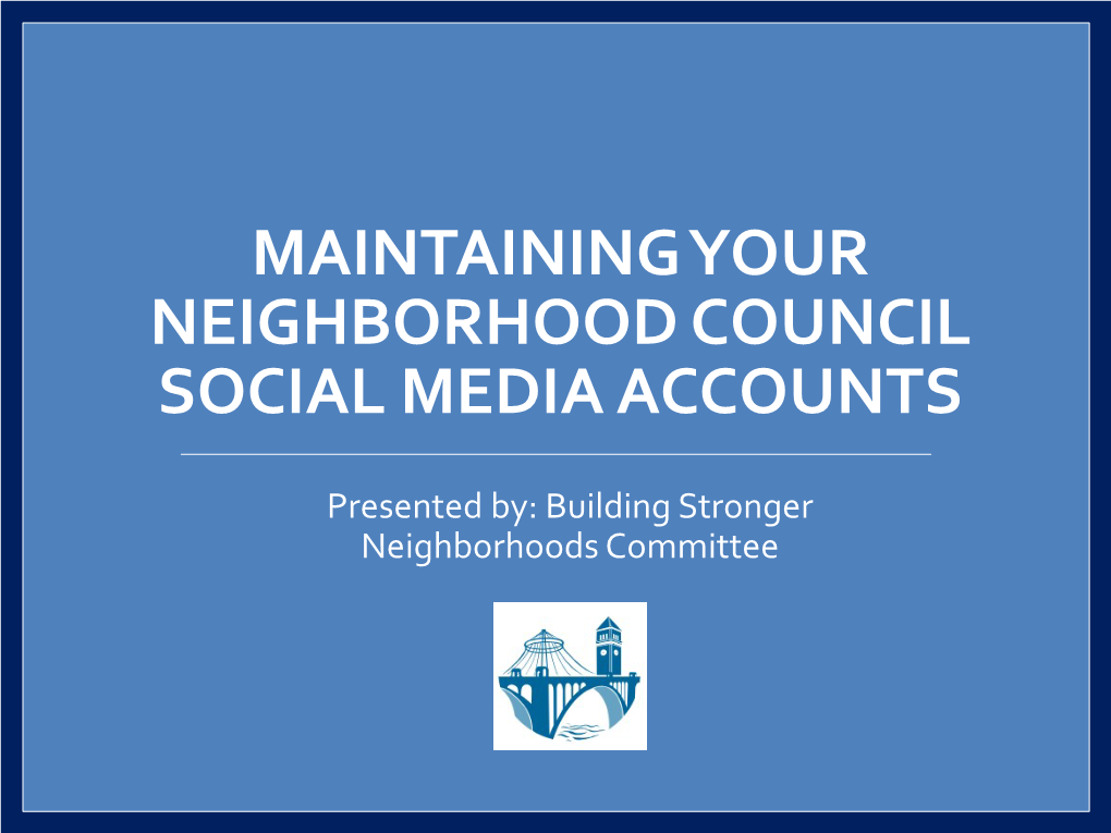 Maintaining Your Neighborhood Council Social Media Accounts