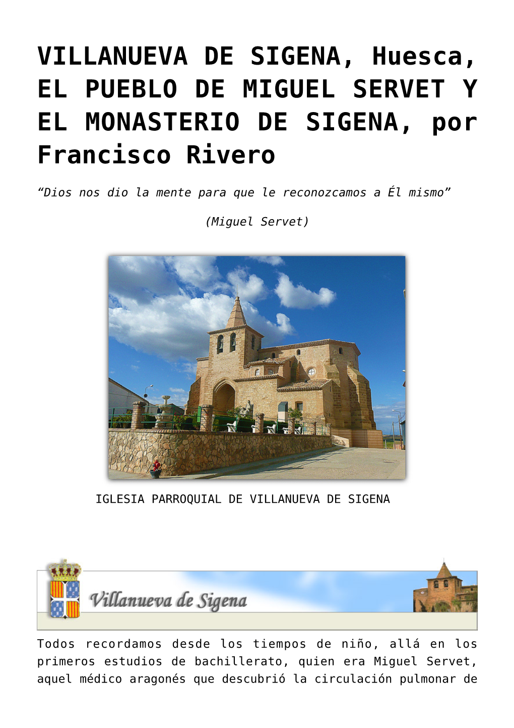 VILLANUEVA DE SIGENA, Huesca, EL PUEBLO DE MIGUEL SERVET Y EL MONASTERIO DE SIGENA, Por Francisco Rivero