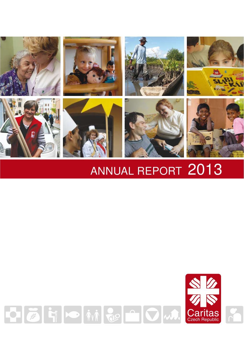 Annual Report 2013 Facebook.Com/Charitacr Youtube.Com/Charitacr