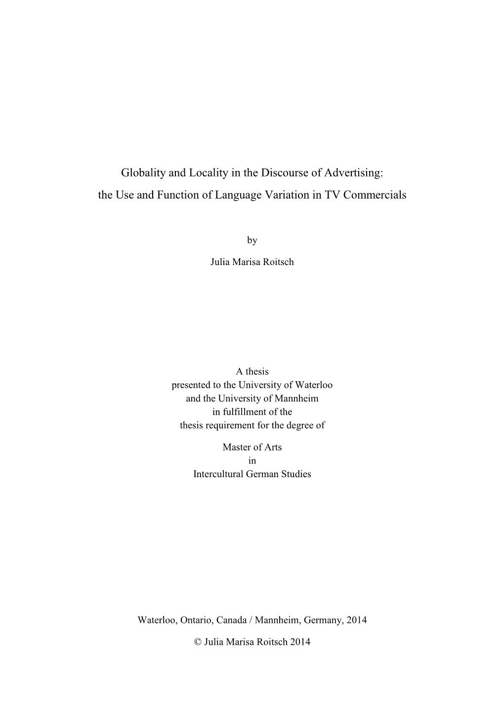 Globality and Locality in the Discourse of Advertising: the Use and Function of Language Variation in TV Commercials